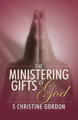 The Ministering Gifts of God 1