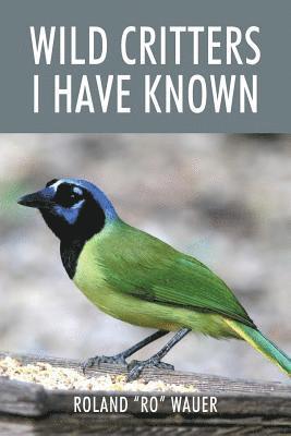 Wild Critters I Have Known 1
