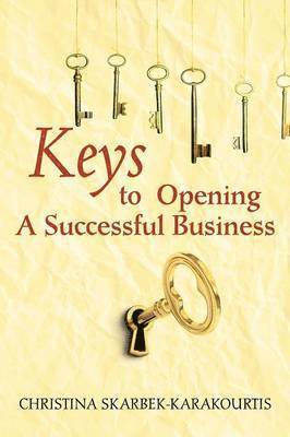Christina Skarbek Karakourtis - Keys to Opening a Successful Business, Häftad