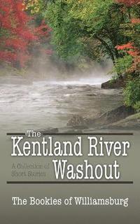 bokomslag The Kentland River Washout