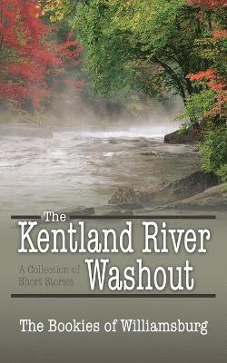 bokomslag The Kentland River Washout