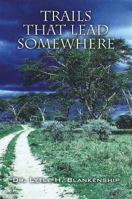 Trails That Lead Somewhere 1