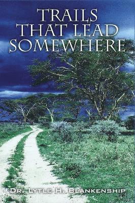 Trails that Lead Somewhere 1