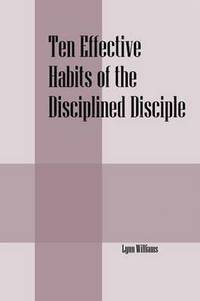 bokomslag Ten Effective Habits of the Disciplined Disciple