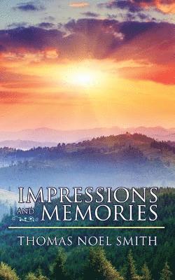 Thomas Noel Smith - Impressions and Memories, Häftad