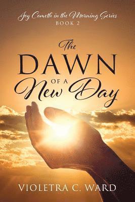 The Dawn of a New Day 1