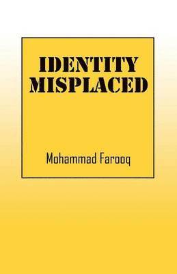 Mohammad Farooq - Identity Misplaced, Häftad