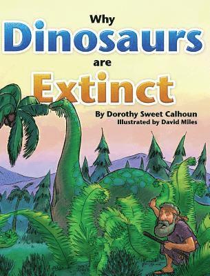 Why Dinosaurs Are Extinct 1