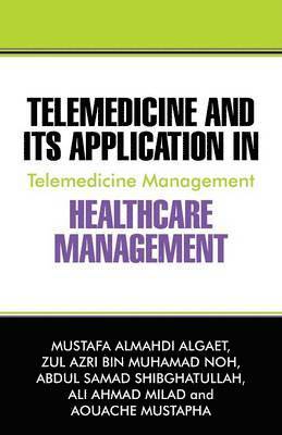 Telemedicine and Its Application in Healthcare Management 1