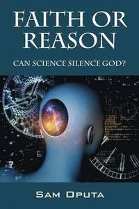 bokomslag Faith or Reason