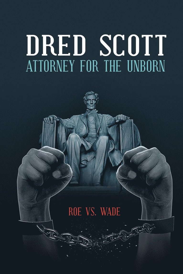 Dred Scott Attorney for the Unborn 1