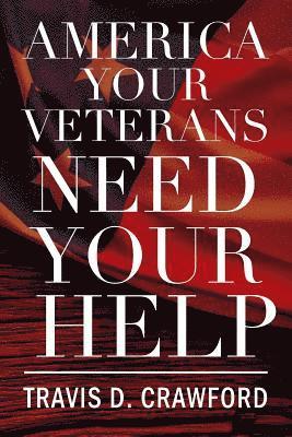 bokomslag America Your Veterans Need Your Help