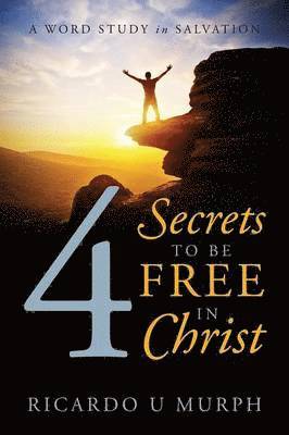 bokomslag 4 Secrets to Be Free in Christ