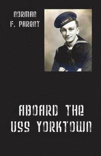 bokomslag Aboard the USS Yorktown