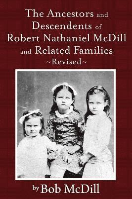 bokomslag Ancestors and Descendents of Robert Nathaniel MCDILL and Related Families