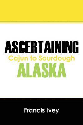 Ascertaining Alaska