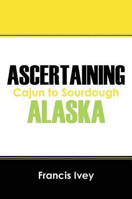 Ascertaining Alaska 1