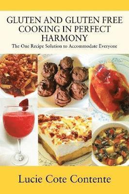 Gluten and Gluten Free Cooking in Perfect Harmony 1