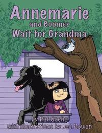 bokomslag Annemarie and Boomer Wait for Grandma