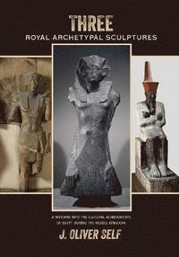 bokomslag Three Royal Archetypal Sculptures