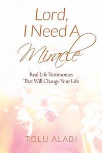 bokomslag Lord, I Need A Miracle