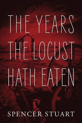 The Years the Locust Hath Eaten 1