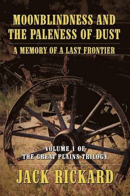 Jack Rickard - Moonblindness and the Paleness of Dust, Häftad