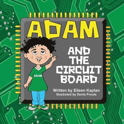 Adam and the Circuit Board 1