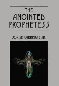 bokomslag The Anointed Prophetess
