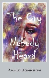 bokomslag The Cry Nobody Heard