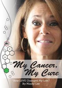 bokomslag My Cancer, My Cure