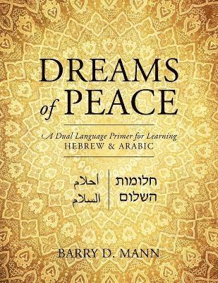 Barry D Mann - Dreams of Peace, Häftad