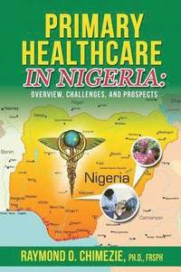 bokomslag Primary Healthcare in Nigeria