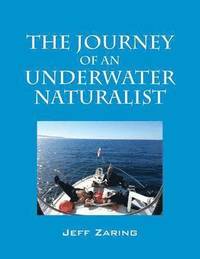 bokomslag The Journey of an Underwater Naturalist