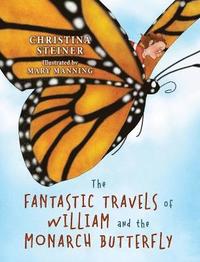 bokomslag Fantastic Travels of William and the Monarch Butterfly