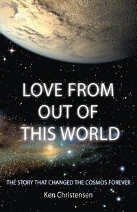 bokomslag Love From Out of This World