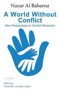 bokomslag A World Without Conflict