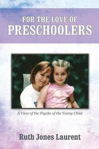 bokomslag For the Love of Preschoolers