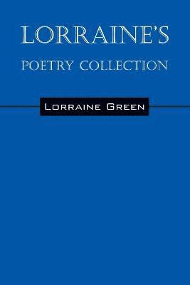 Lorraine Green - Lorraine's Poetry Collection, Häftad