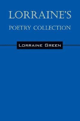 Lorraine's Poetry Collection 1