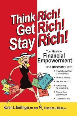 Karen L Neilinger Ma Mba, Karen L. Neilinger Ma Mba, Karen L Neilinger MA MBA - Think Rich! Get Rich! Stay Rich!, Häftad