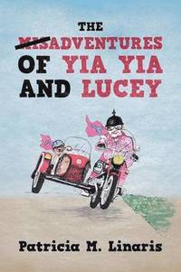 bokomslag The Misadventures of Yia Yia and Lucey