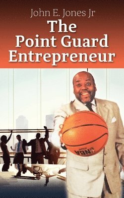 bokomslag The Point Guard Entrepreneur