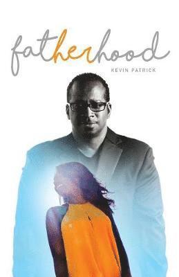 Kevin Patrick - Fatherhood, Häftad