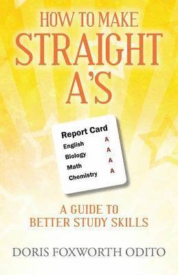 How To Make Straight A's 1