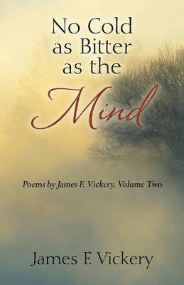 No Cold as Bitter as the Mind