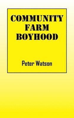 Peter Watson - Community Farm Boyhood, Häftad