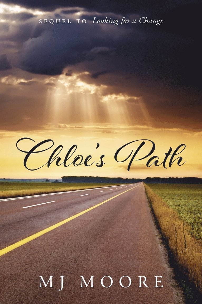 Chloe's Path - Sequel to Looking for a Change 1