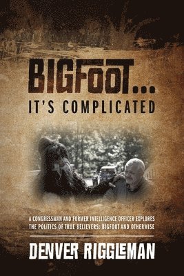 bokomslag Bigfoot .... It's Complicated