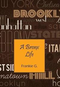 bokomslag A Bronx Life